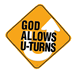 God Allows U-Turns Road Sign